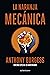 La naranja mecánica 60 aniversario by Anthony Burgess