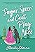 Sugar, Spice, and Can't Play Nice (Chai Masala Club #2)