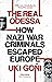 The Real Odessa by Uki Goñi