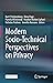 Modern Socio-Technical Perspectives on Privacy