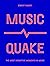 MusicQuake: The Most Disrup...