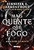 Mais quente que fogo (Dark Elements, #1)
