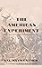 The American Experiment: Wh...