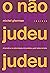O não judeu judeu: a tentat...