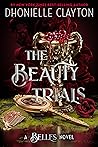 The Beauty Trials by Dhonielle Clayton