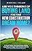 Are You Thinking of Buying Land for Your New Construction Dream Home?: Critical Points You Must Know About Selecting Acreage and Vacant Lots For First-time Real Estate Buyers.