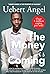 The Money Is Coming by Uebert Angel