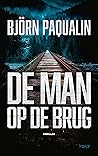De man op de brug (Stella Robertsson, #2)