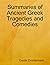 Summaries of Ancient Greek Tragedies and Comedies