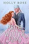 Bride of the Winter King by Holly   Rose