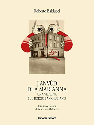 J anvùd dla Marianna: Una vetrina sul Borgo San Giuliano (Paperback)