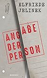 Angabe der Person by Elfriede Jelinek