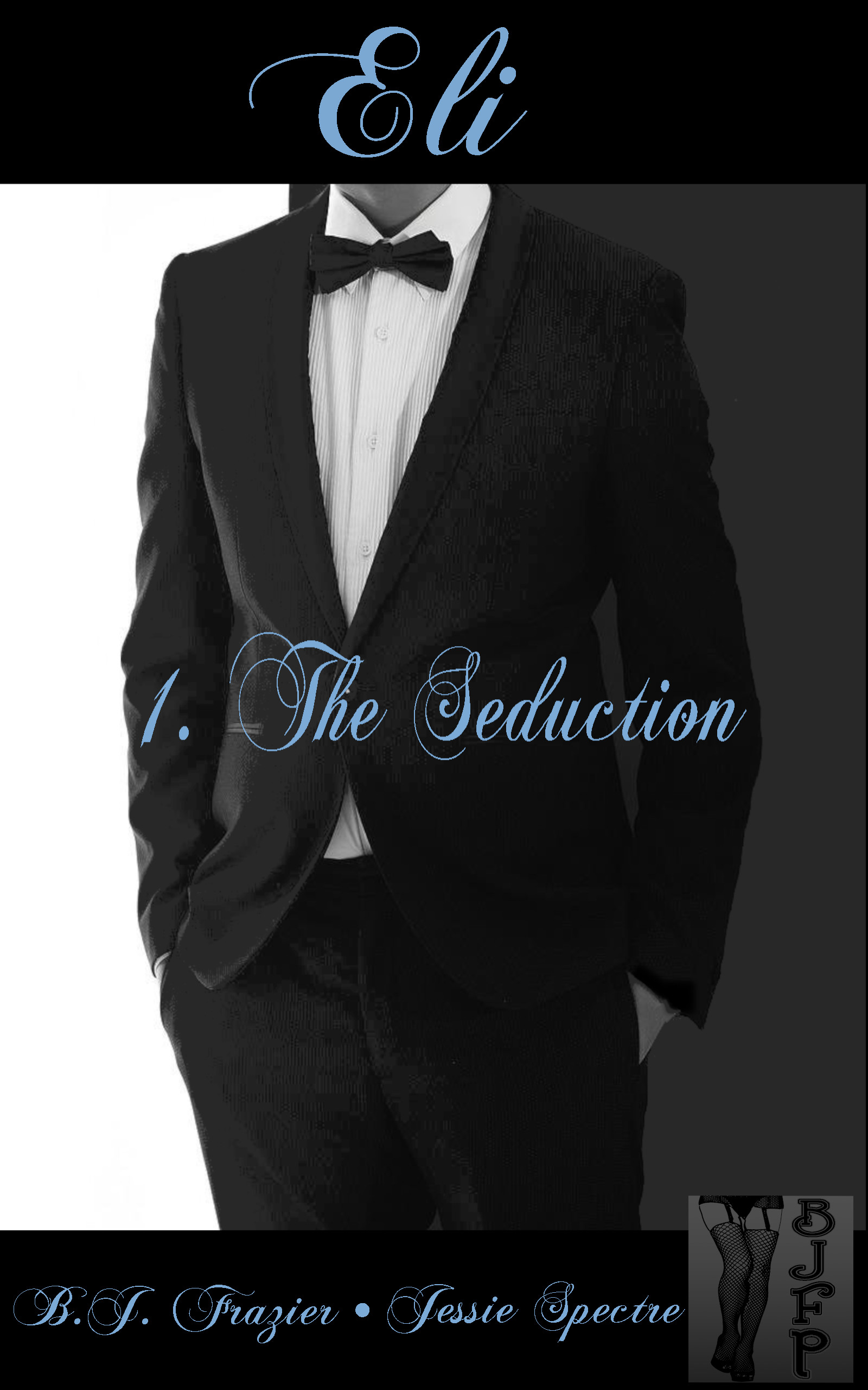 Eli (Book One The Seduction)