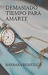 Demasiado tiempo para amarte