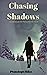 Chasing Shadows: Can She Escape Her Past to Find Her Future