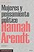 Hannah Arendt: Mujeres y pensamiento político