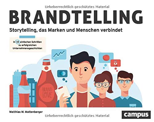 Brandtelling: Storytelling, das Marken und Menschen verbindet