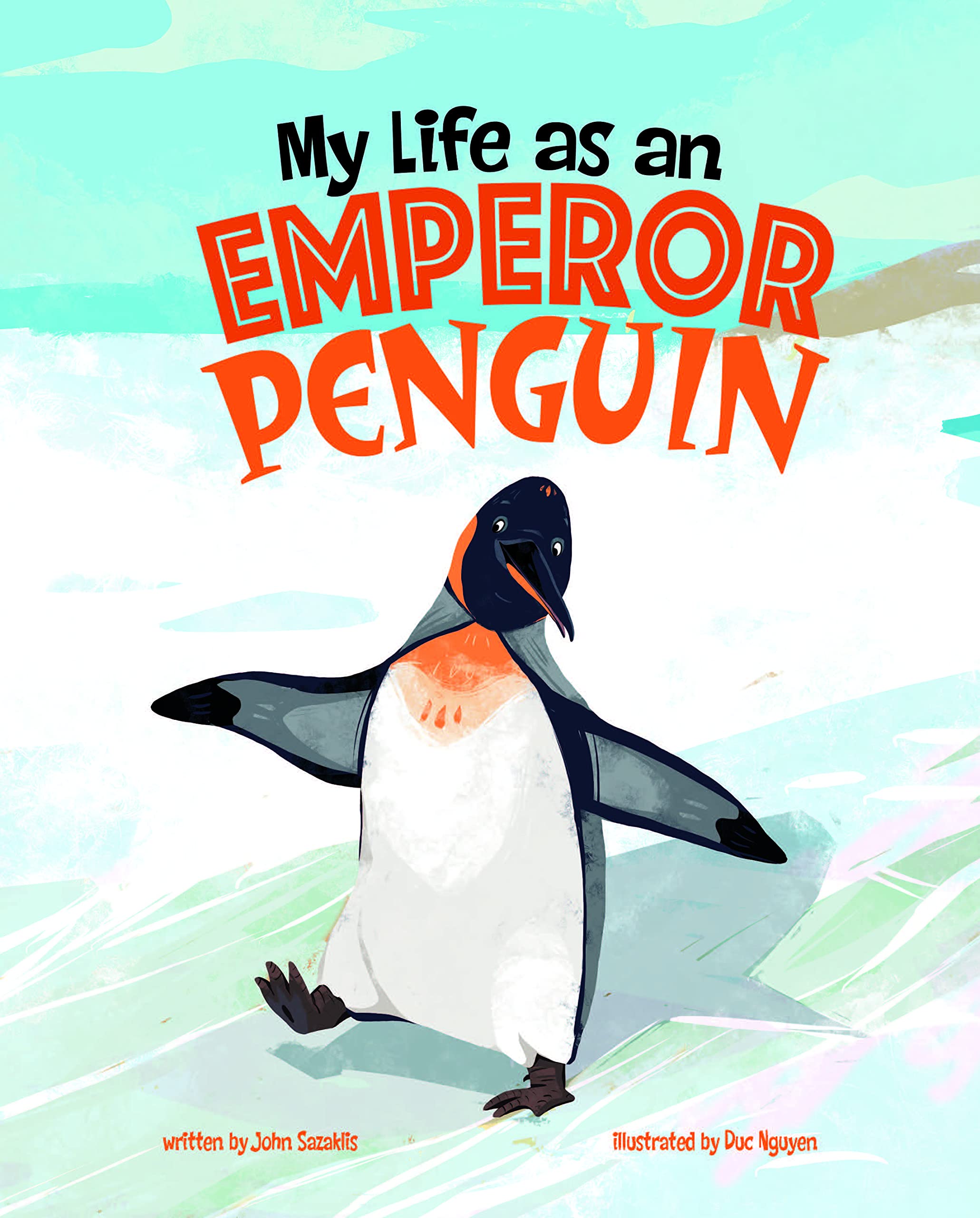 My Life As an Emperor Penguin (My Life Cycle)