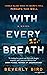 With Every Breath