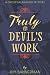Truly the Devil's Work (The Circus Salmagundi Mysteries #1)