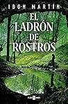 El ladrón de rostros by Ibon Martín