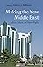 Making the New Middle East:...