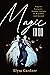 Magic To Do: Pippin's Fantastic, Fraught Journey to Broadway and Beyond