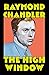The High Window (Philip Marlowe, #3) by Raymond Chandler