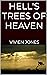 HELL'S TREES OF HEAVEN by Vivien Jones