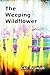 The Weeping Wildflower
