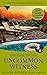 The Case of the Uncommon Witness (Inspector David Graham Mysteries Book 9)