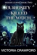 Curiosity Killed the Witch