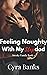 Feeling Naughty With My Stepdad by Cyra Banks