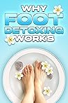 WHY FOOT DETOXING...