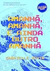 Amanhã, amanhã, e...