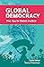 Global Democracy: The Key t...