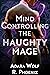 Mind Controlling the Haught...