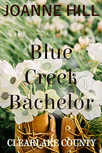 Blue Creek Bachelor (Clearlake County #2)