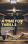 A Time For Thrills