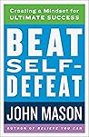 Beat Self-Defeat:...