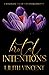 Brutal Intentions (Brutal Hearts, #1)