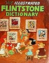 The illustrated Flintstone dictionary by Horace J. Elias