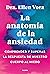 La anatomía de la ansiedad: Comprender y superar la respuesta de nuestro cuerpo al miedo