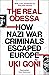 The Real Odessa: How Perón Brought the Nazi War Criminals to Argentina