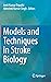 Models and Techniques in Stroke Biology