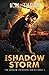 The Shadow Storm