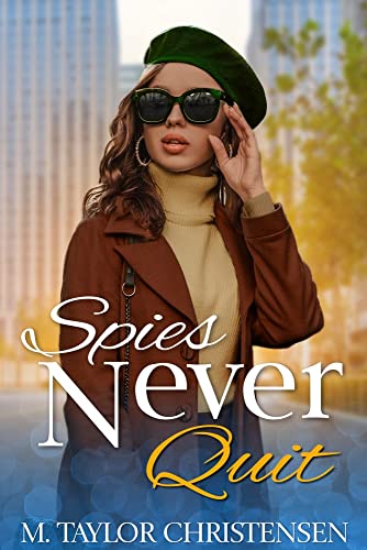 Spies Never Quit (Banana Girls #1)