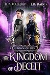 The Kingdom of Deceit by H.P. Mallory