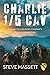 Charlie 1/5 Cav: An Airmobile Infantry Company's 67 Months in Vietnam