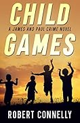 Child Games: A James and Paul Crime Novel